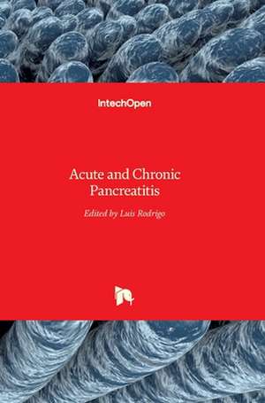 Acute and Chronic Pancreatitis de Luis Rodrigo