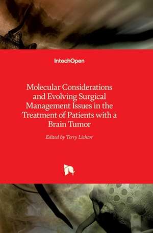 Molecular Considerations and Evolving Surgical Management Issues in the Treatment of Patients with a Brain Tumor de Terry Lichtor