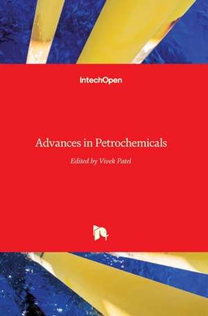 Advances in Petrochemicals de Vivek Patel