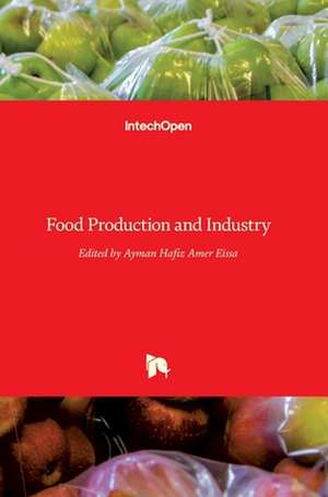 Food Production and Industry de Ayman Amer Eissa