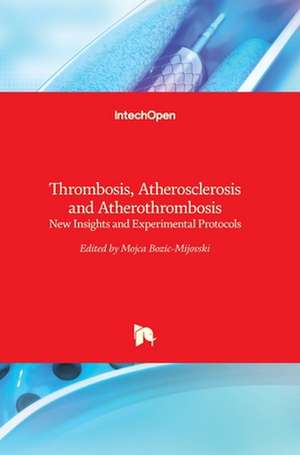 Thrombosis, Atherosclerosis and Atherothrombosis de Mojca Bo¿i¿-Mijovski