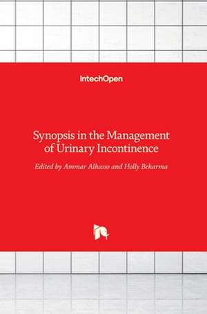 Synopsis in the Management of Urinary Incontinence de Ammar Alhasso