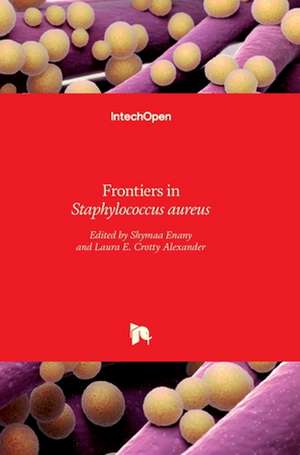 Frontiers in Staphylococcus aureus de Shymaa Enany