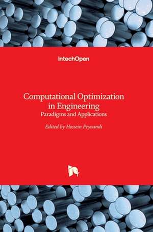 Computational Optimization in Engineering de Hossein Peyvandi