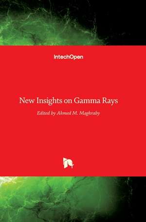 New Insights on Gamma Rays de Ahmed M. Maghraby