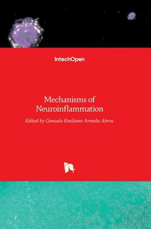 Mechanisms of Neuroinflammation de Gonzalo Emiliano Aranda Abreu