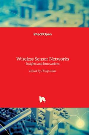 Wireless Sensor Networks de Philip John Sallis