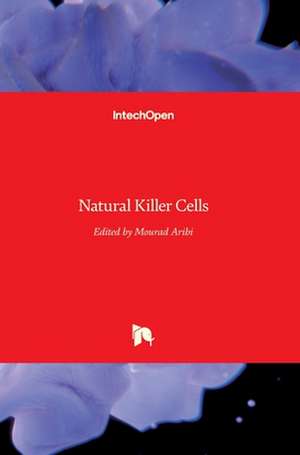 Natural Killer Cells de Mourad Aribi