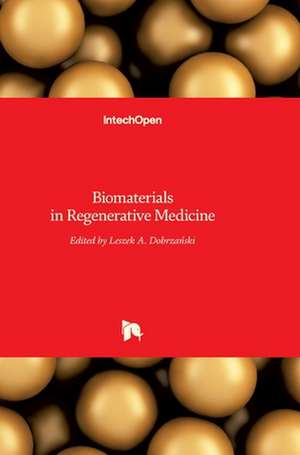 Biomaterials in Regenerative Medicine de Leszek A. Dobrza¿ski