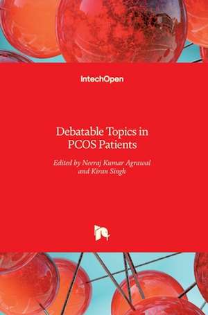 Debatable Topics in PCOS Patients de N. K. Agrawal