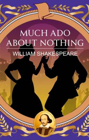 Much Ado About Nothing de William Shakespeare