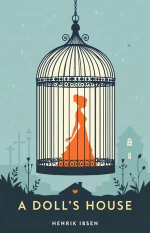 A Doll's House de Henrik Ibsen