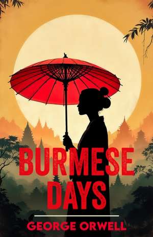 Burmese Days de George Orwell