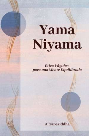 Yama Niyama de Ananda Tapasiddha