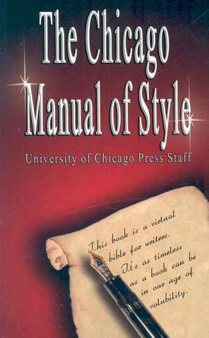 The Chicago Manual of Style by University de University of Chicago Press Staff