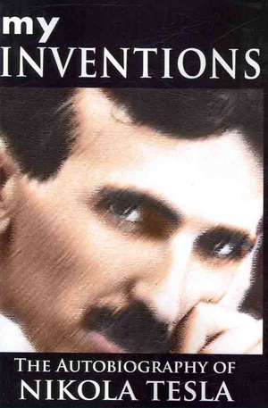 My Inventions de Nikola Tesla