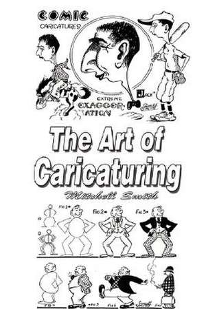 The Art of Caricaturing de Mitchell Smith