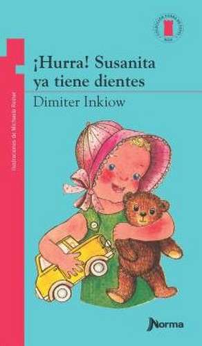 ¡Hurra! Susanita YA Tiene Dientes de Dimiter Inkiow