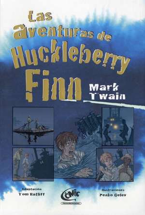 Las Aventuras de Huckleberry Finn de Mark Twain