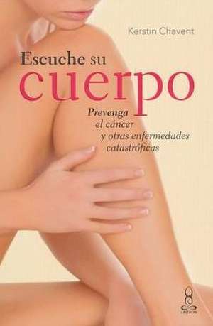 Escuche Su Cuerpo de Kerstin Chavent