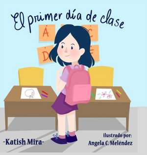 el primer día de clases de Katish Mira