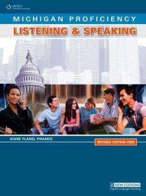 Michigan Proficiency Listening & Speaking Revised Edition 2009 de Diane Flanel Piniaris