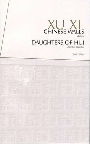 Chinese Walls & Daughters of Hui de Xu Xi