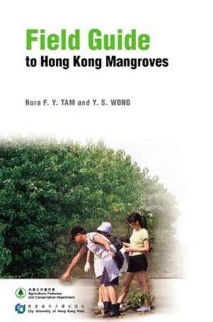 Field Guide to Hong Kong Mangroves de Nora Tam