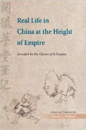 Real Life in China at the Height of Empire – Revealed by the Ghosts of Ji Xiaolan de David Pollard