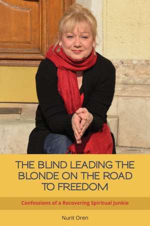 THE BLIND LEADING THE BLONDE ON THE ROAD TO FREEDOM de Nurit Oren