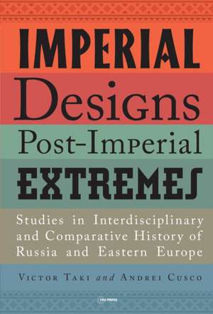 Imperial Designs, Postimperial Extremes de Andrei Cusco