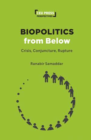 Biopolitics from Below de Ranabir Samaddar