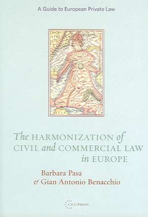 The Harmonization of Civil and Commercial Law in Europe: A Guide to European Private Law de Barbara Pasa