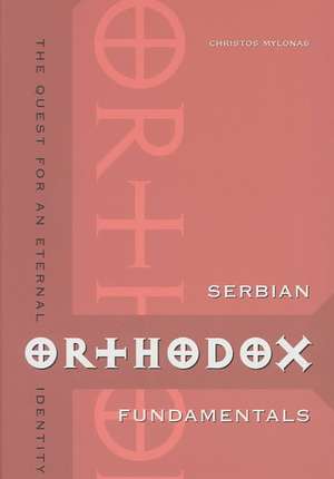 Serbian Orthodox Fundamentals de Christos Mylonas