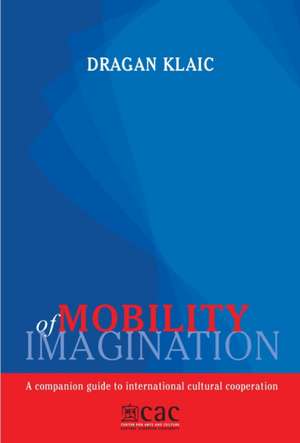 Mobility of Imagination de Dragan Klaic