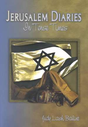 Jerusalem Diaries de Judy Lash Balint