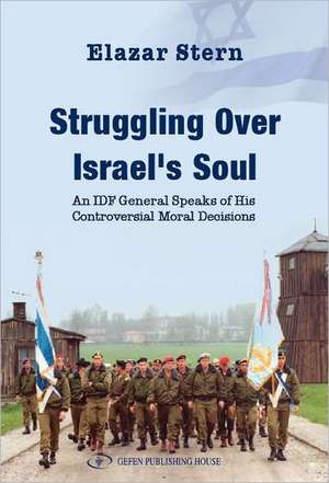 Struggling Over Israel's Soul de Elazar Stern