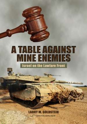 Table Against Mine Enemies de Larry M Goldstein