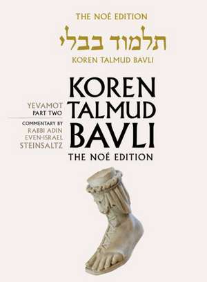 Koren Talmud Bavli, Vol.15: Yevamot, Part 2, Noe Black & White Edition, Hebrew/English de Adin Steinsaltz