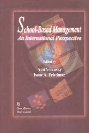 School-Based Management: An International Perspective de Ami Volansky