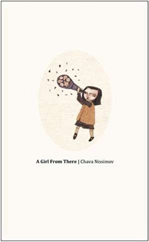 A Girl from There de Chava Nissimov