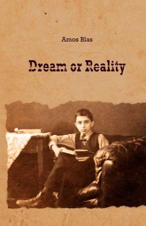 Dream or Reality de Amos Blas