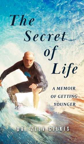 The Secret of Life de Zeev Gilkis