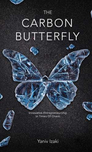 The Carbon Butterfly de Yaniv Izaki