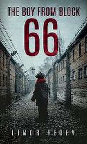 The Boy From Block 66 de Limor Regev