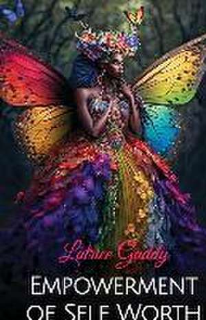 Empowerment of Self Worth de Latrice Gaddy