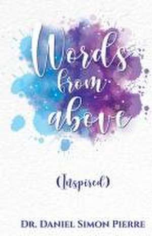 Words from Above, Inspired de Daniel Simon Pierre