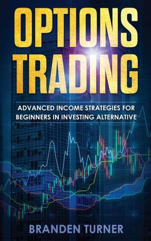 Options Trading de Branden Turner