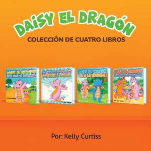 Serie Daisy el Dragón Colección de Cuatro Libros de Kelly Curtiss