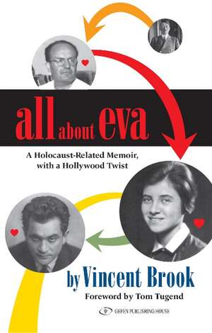 All About Eva: A Holocaust-Related Memoir, with a Hollywood Twist de Rudy Brook